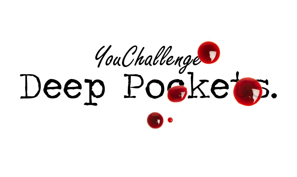 Day 62 – Deep Pockets – YouChallenge Short&nbsp;Story