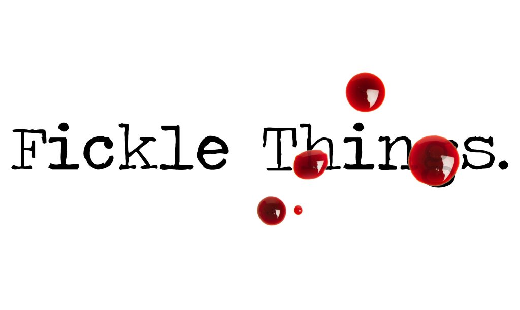 Day 60 – Fickle Things – Short&nbsp;Story