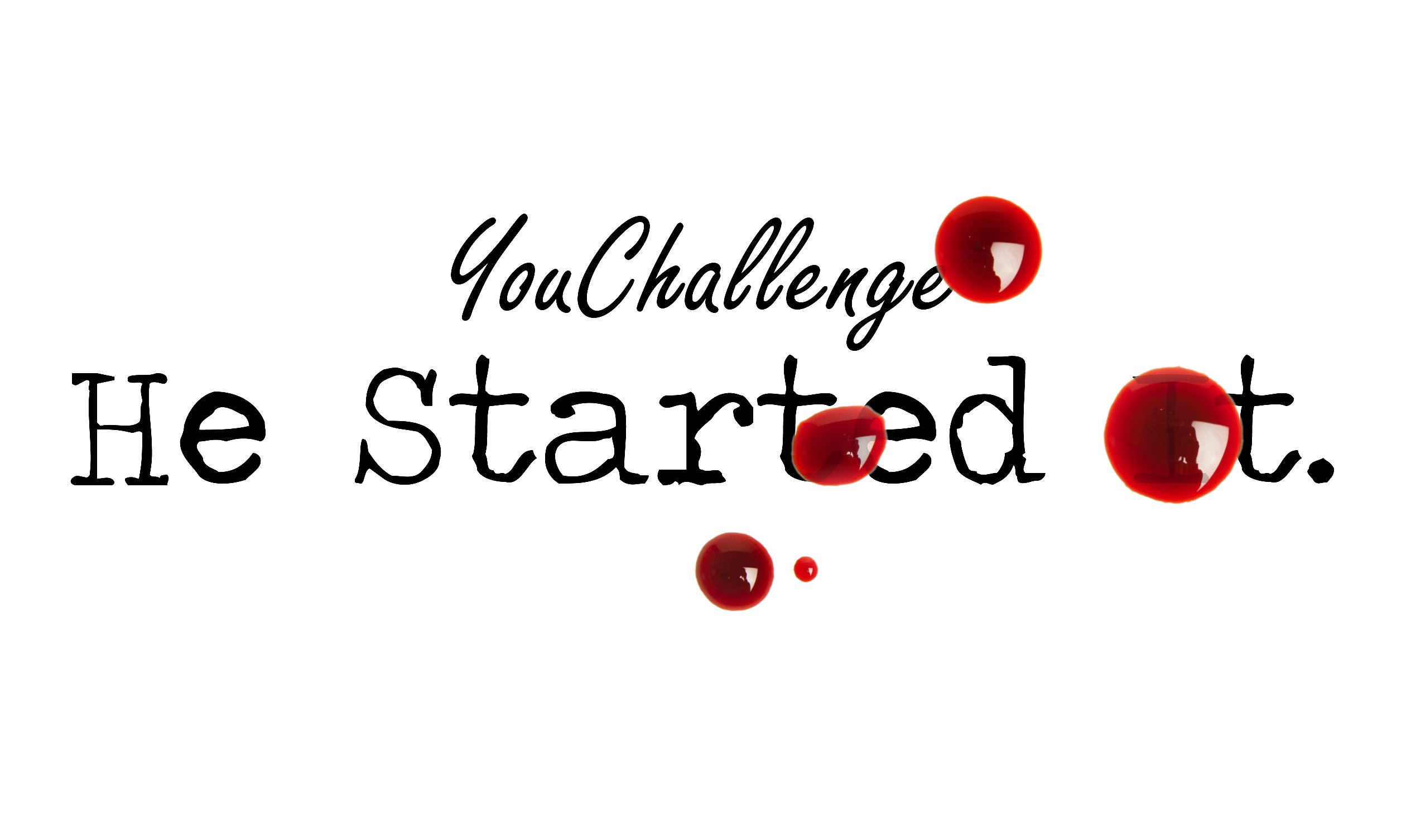 Day 69 – He Started It – YouChallenge Short Story