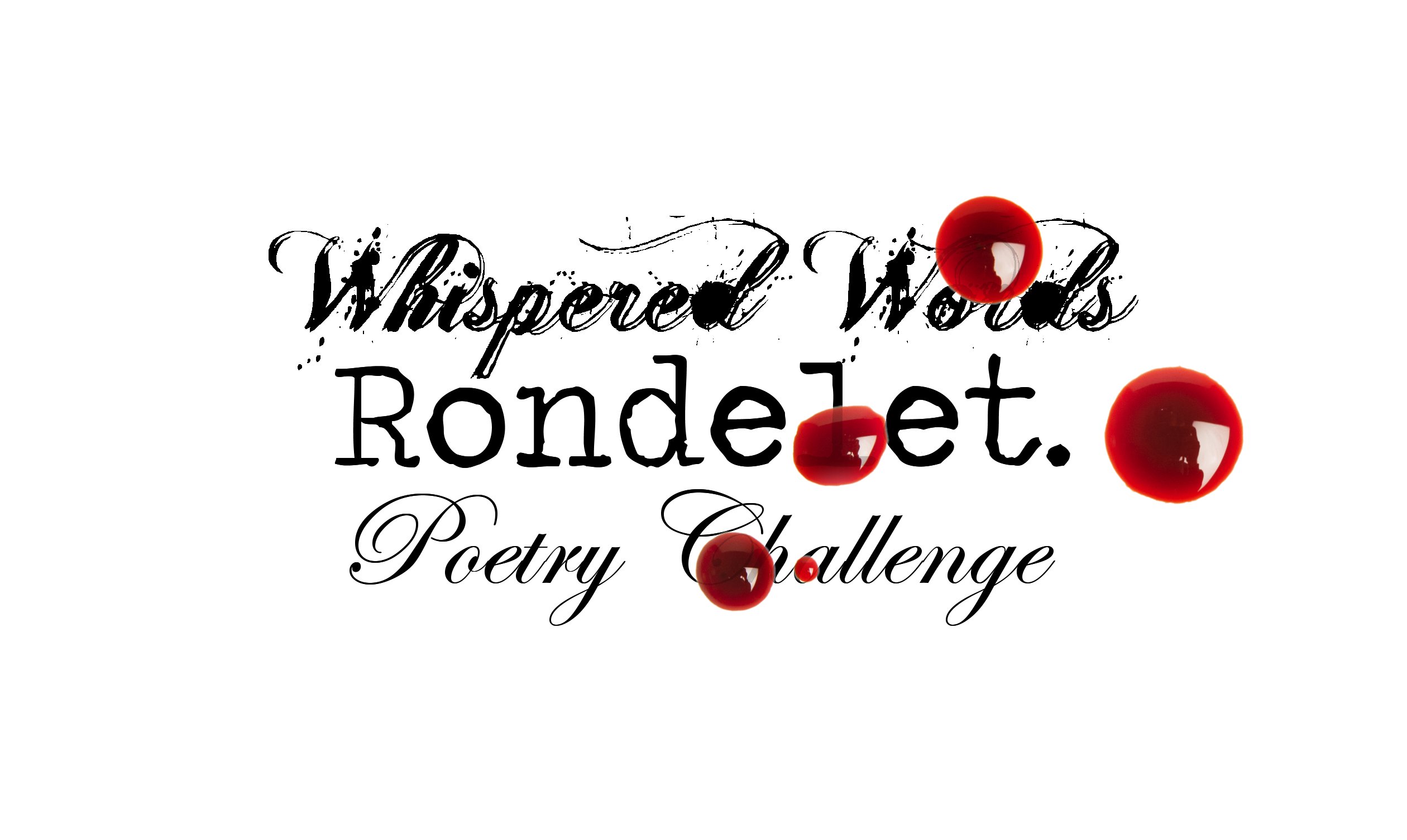 Poetry Challenge #45 – Rondelet – Whispered Words