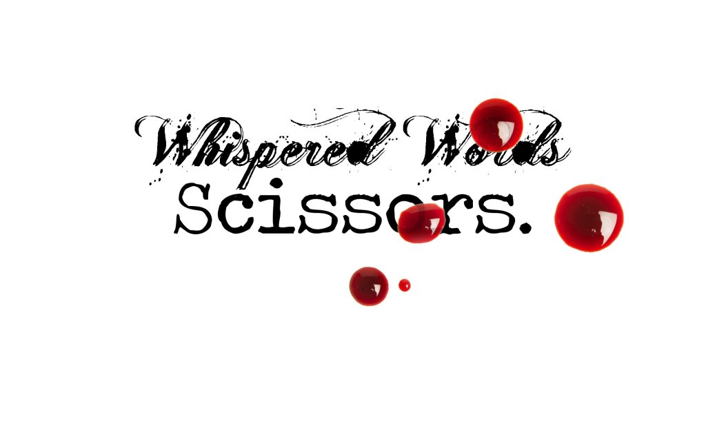 Day 178 – Scissors – Whispered&nbsp;Words