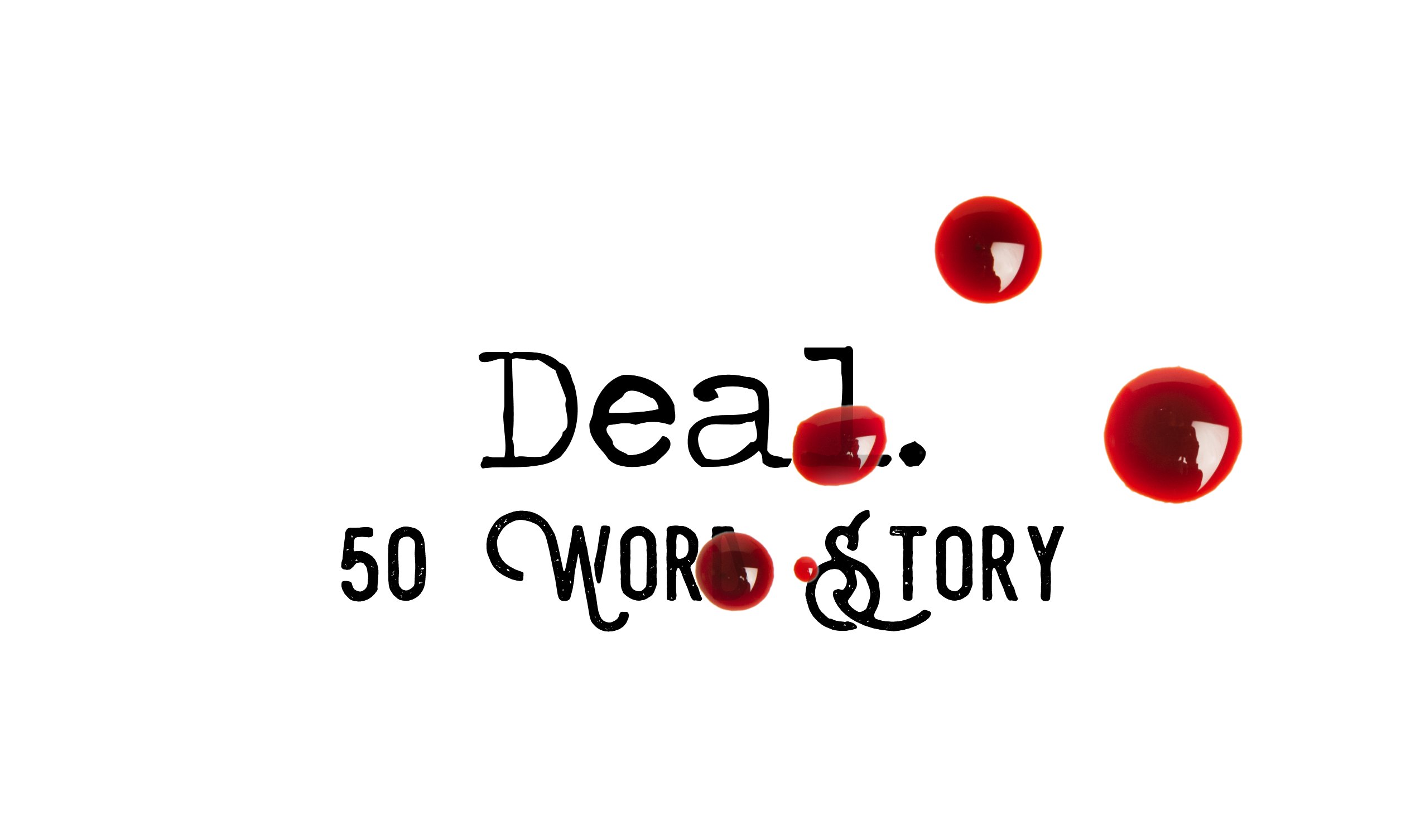 Day 132 – Deal – 50 Word Story