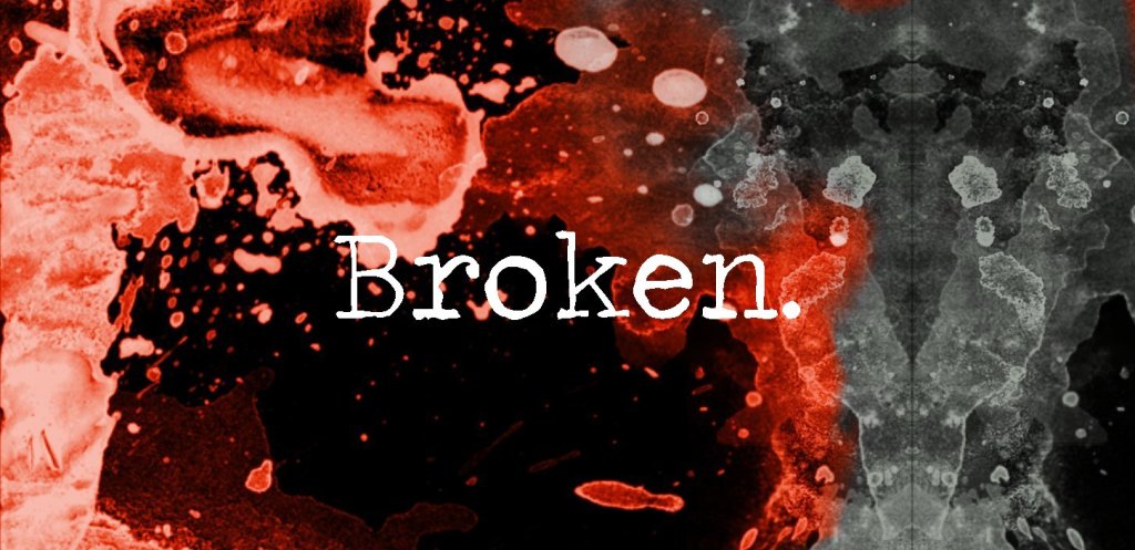 Broken