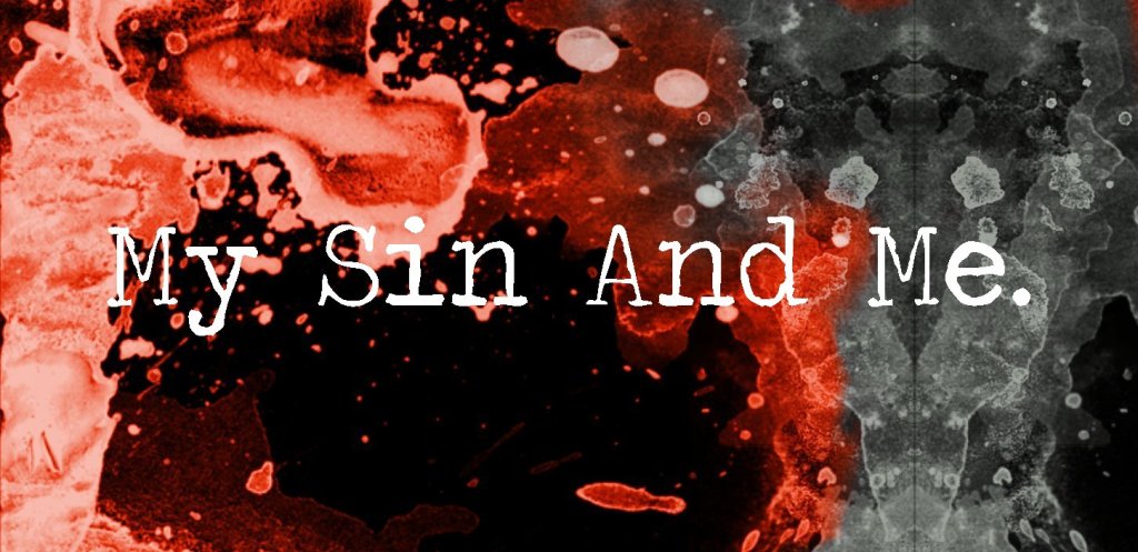 My Sin And&nbsp;Me